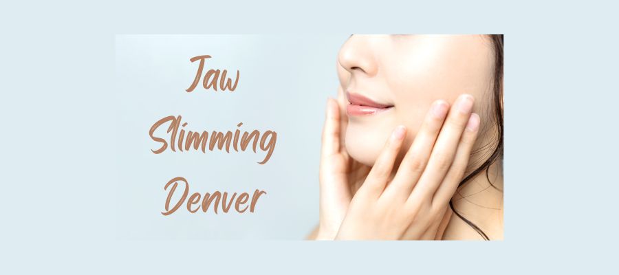 Jaw slimming Denver